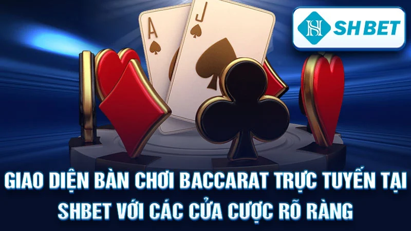 Giao diện bàn chơi Baccarat trực tuyến tại SHBET với các cửa cược rõ ràng.